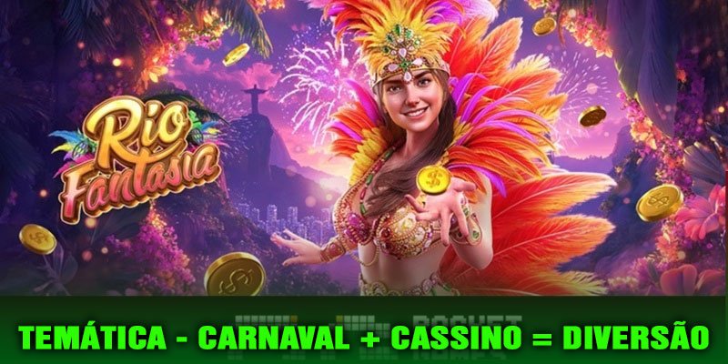 Temática - Carnaval + Cassino = Diversão